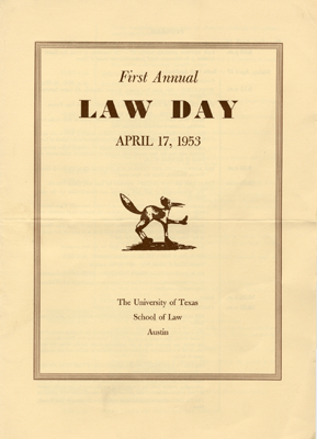 Program cover:  First Annual Law Day April 17, 1953 The University of Texas School of Law Austin
